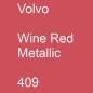 Preview: Volvo, Wine Red Metallic, 409.